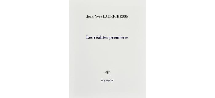 <p><strong>Jean-Yves LAURICHESSE,</strong> <em>Les réalités premières</em></p>