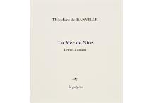 <p><strong>Théodore de BANVILLE,</strong> <em>La Mer de Nice</em></p>
