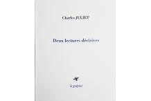 <p><strong>Charles JULIET</strong>, <em>Deux lectures décisives</em></p>