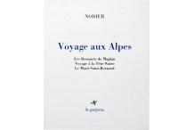 <p>Nodier, <em>Voyage aux Alpes</em></p>